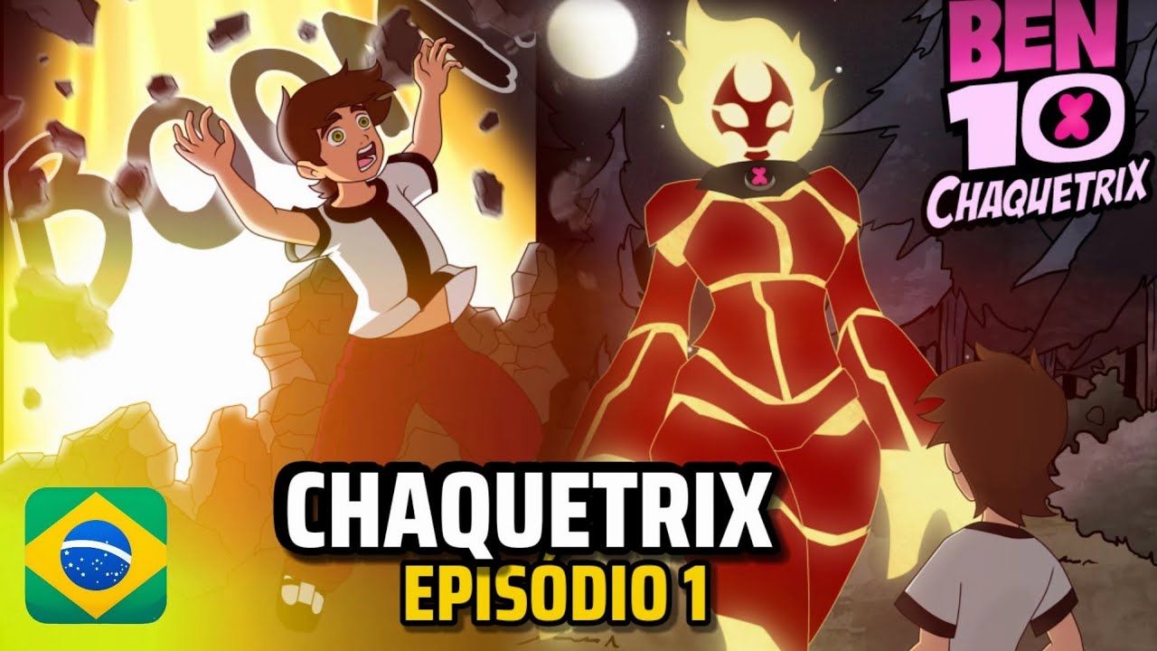 A ORIGEM OFICIAL DO CHAQUETRIX - ( BEN 10 AU CHAQUETRIX ) | (DUBLADO) | EPISÓDIO 1