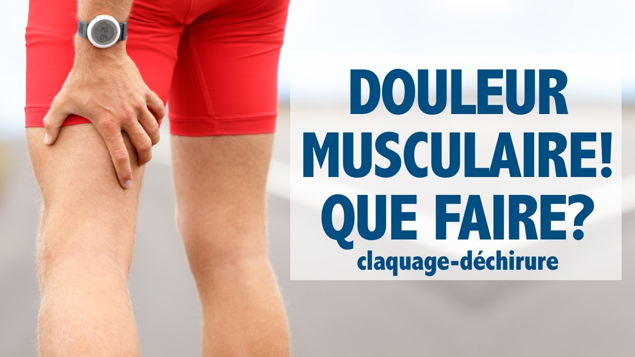 Douleur à la cuisse : que faire en présence de claquage/déchirure ?
