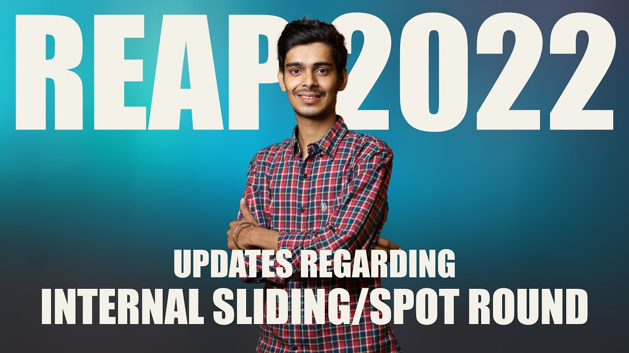 REAP 2022: Updates regarding Internal sliding & Spot round