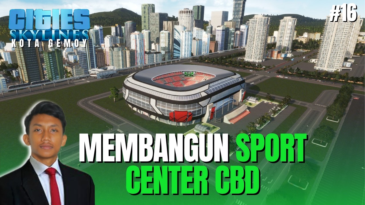 Sport Center di Tengah Pusat Kota! Cities Skylines Indonesia