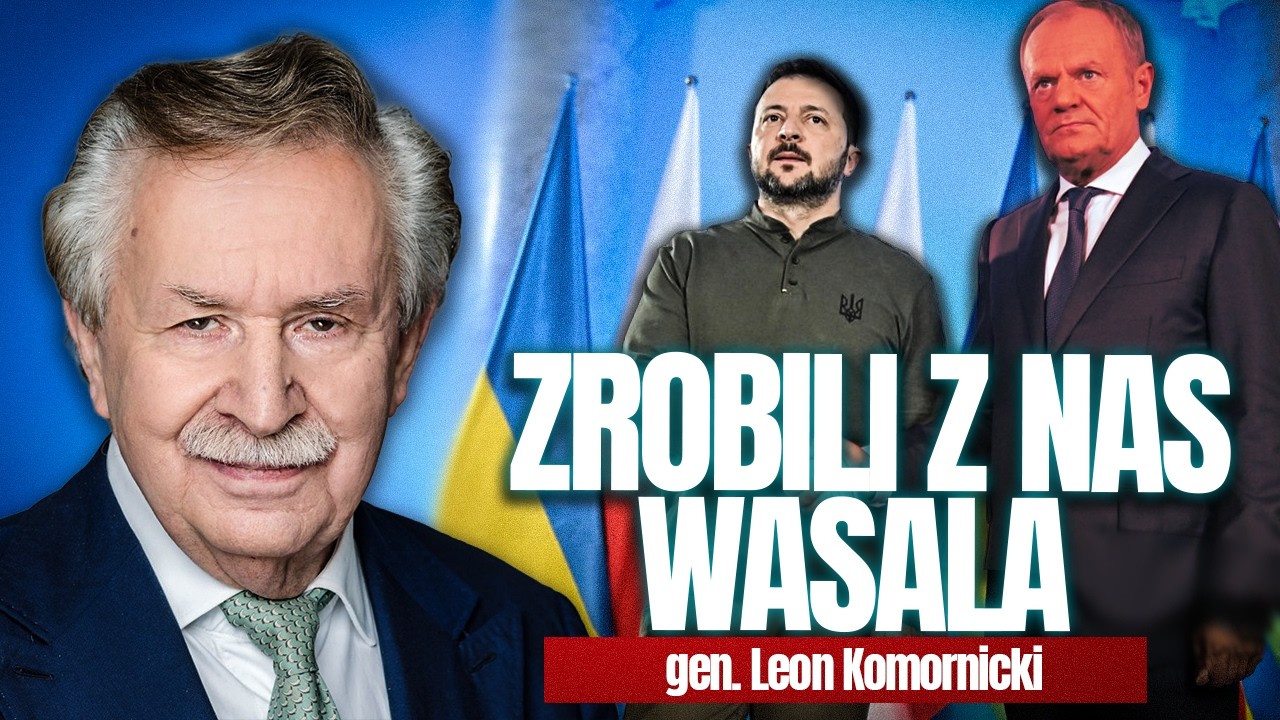 POLSKA NA USŁUGACH UKRAINY? TEGO CHCE ZEŁENSKI | Komentuje gen. Leon Komornicki