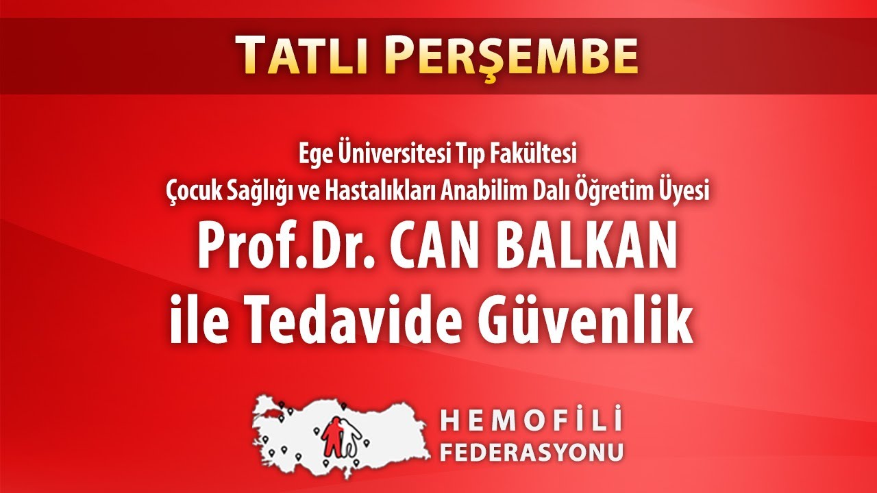 Prof.Dr.Can Balkan ile Tedavide Güvenlik - Tatlı Perşembe