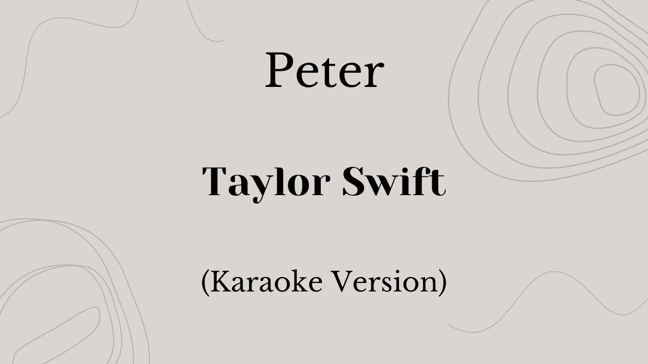 Peter - Taylor Swift (Karaoke Version)