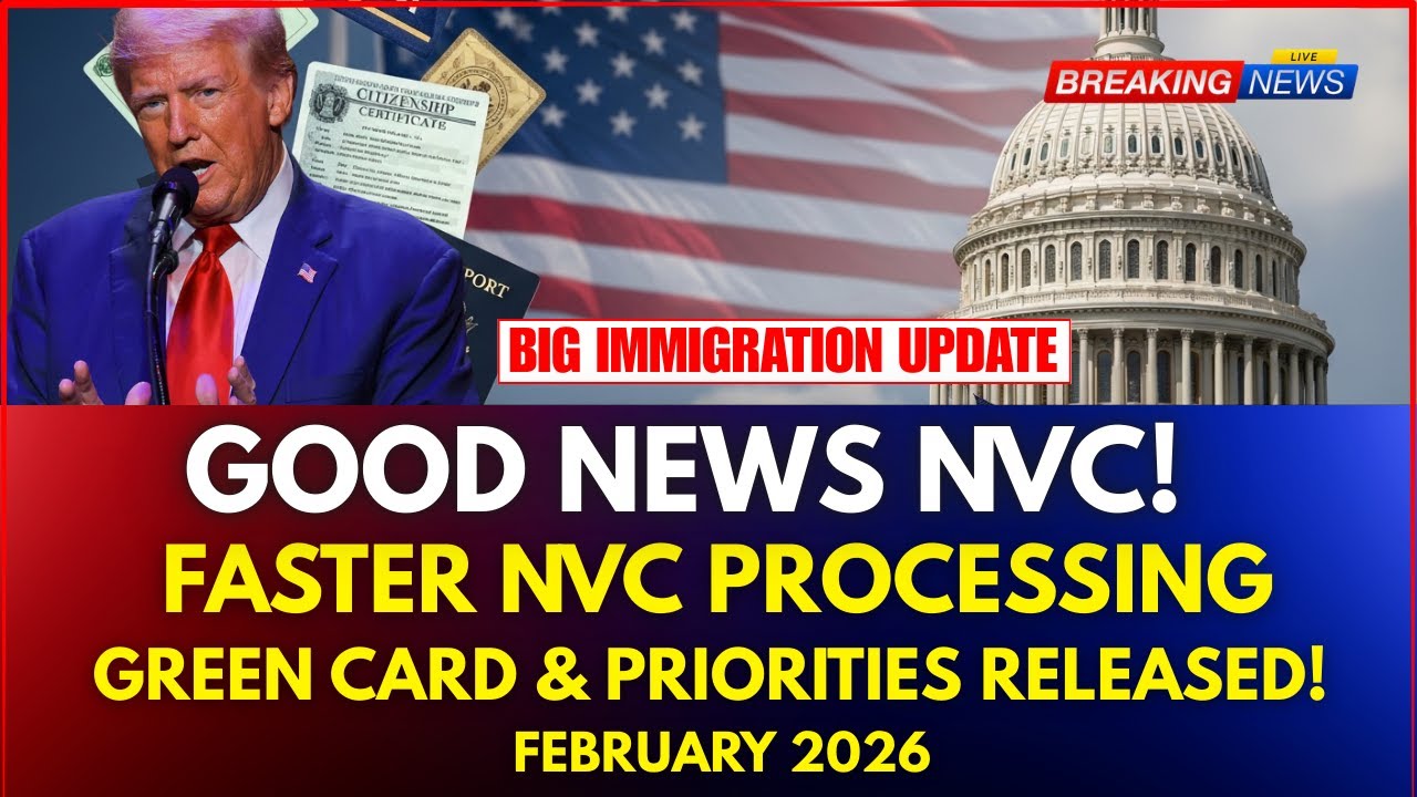 Great News: NVC Speeds Up Processing, Cuts Backlogs for Thousands of Immigrant Visa Cases – Feb 2026