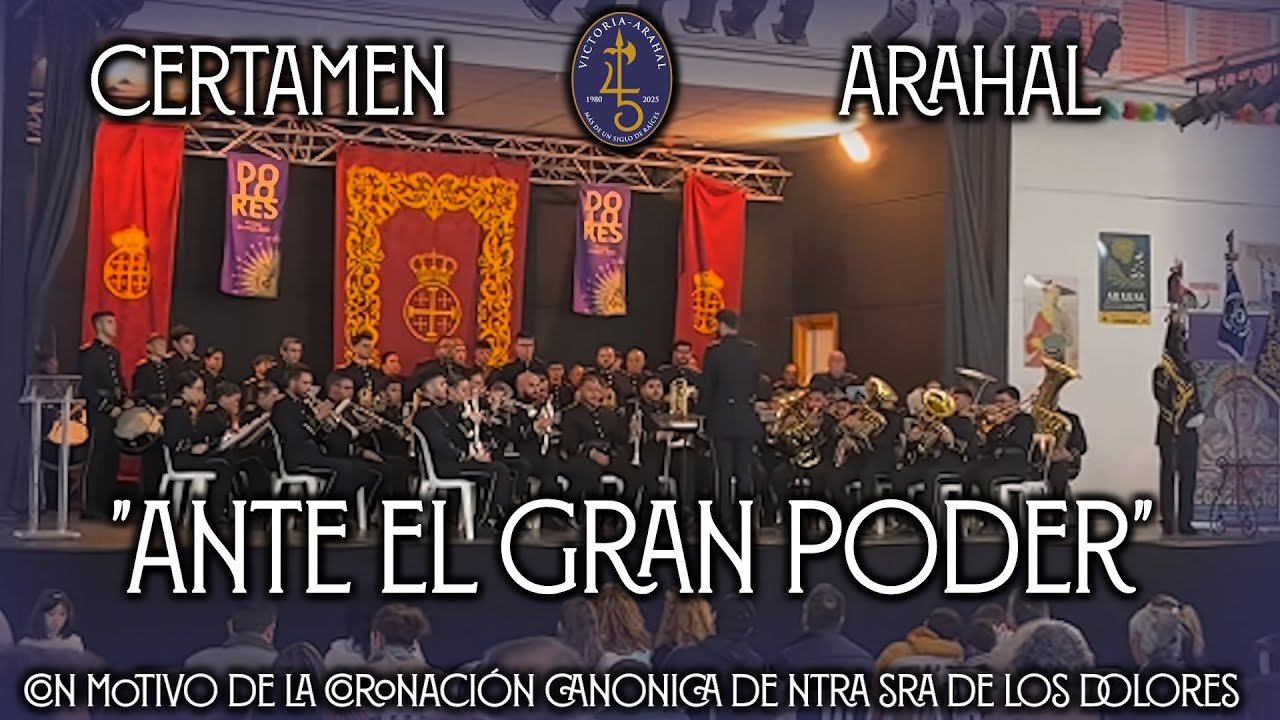 🎼𝑨𝒏𝒕𝒆 𝒆𝒍 𝑮𝒓𝒂𝒏 𝑷𝒐𝒅𝒆𝒓  | Certamen De Bandas (Arahal) | 𝑨𝑴 𝑽𝑰𝑪𝑻𝑶𝑹𝑰𝑨 𝑨𝑹𝑨𝑯𝑨𝑳
