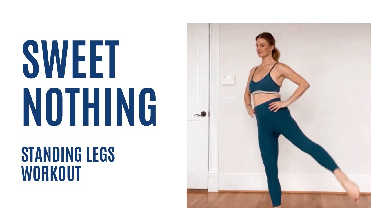 Sweet Nothing  Standing Leg Workout / at home workouts for women