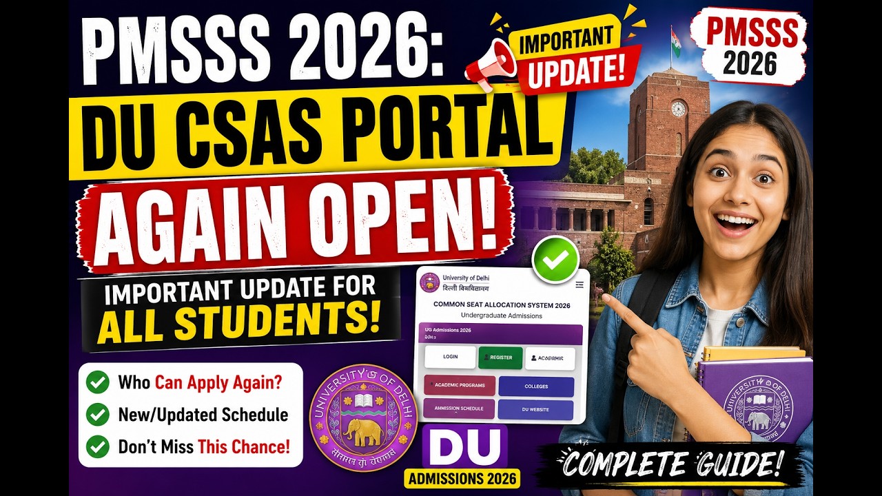 PMSSS 2026: DU CSAS Portal Again Open-Full Guide for Delhi Universit