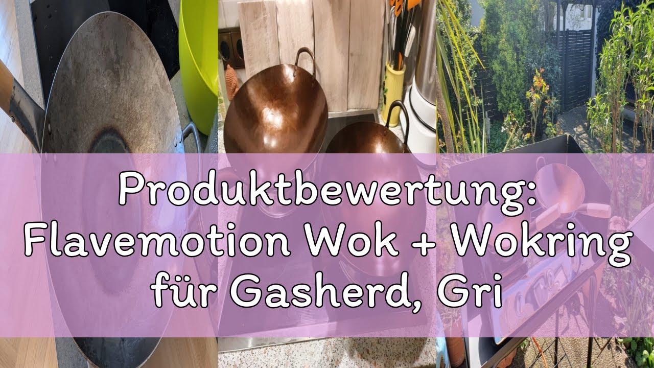 Produktbewertung: Flavemotion Wok + Wokring für Gasherd, Grill (36 cm, flacher Boden, vorgekocht) ha