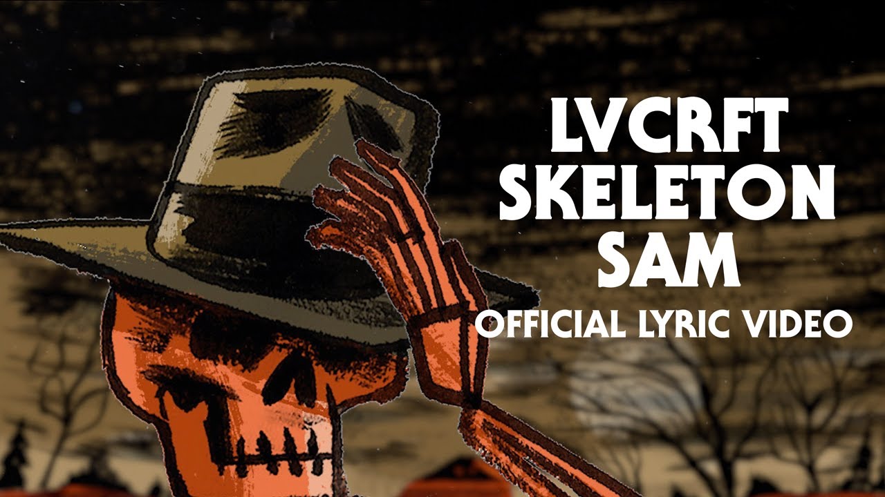 LVCRFT - Skeleton Sam [Official Lyric Video]