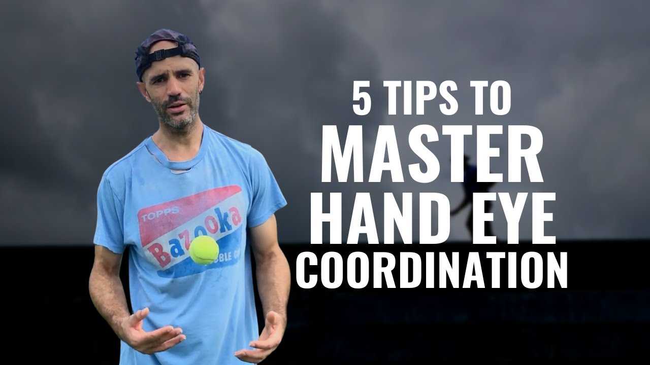 5 Tips to Improve Hand Eye Coordination