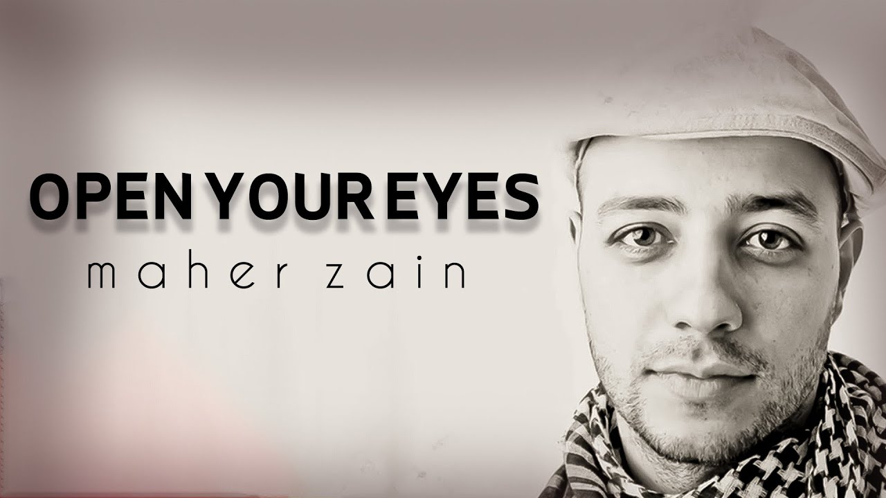 Maher Zain - Open Your Eyes