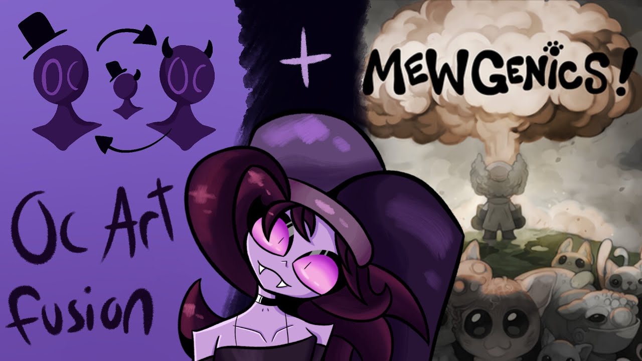 Fusing your OCs again and playing more Mewgenics (unless i hate it in 3 days idk)