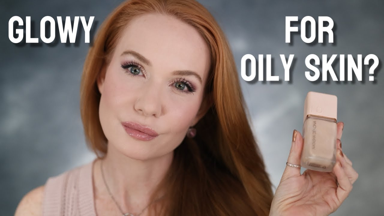 Glowy NEW Natasha Denona Foundation Does it Work for Oily Skin?