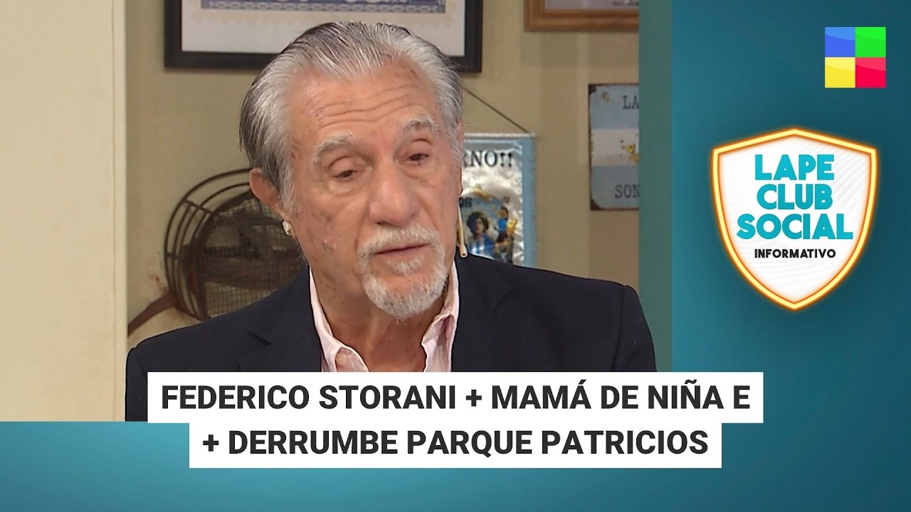 FEDERICO STORANI + MAMÁ NIÑA E + DERRUMBE EDIFICIO #LapeClubSocial | Programa completo (20/03/26)
