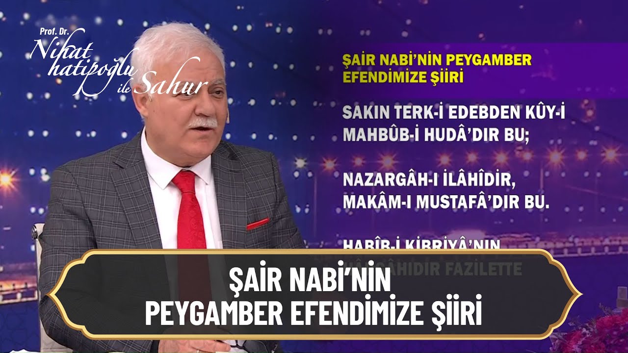 Şair Nabi'nin şiiri - Nihat Hatipoğlu ile Sahur 1. Bölüm