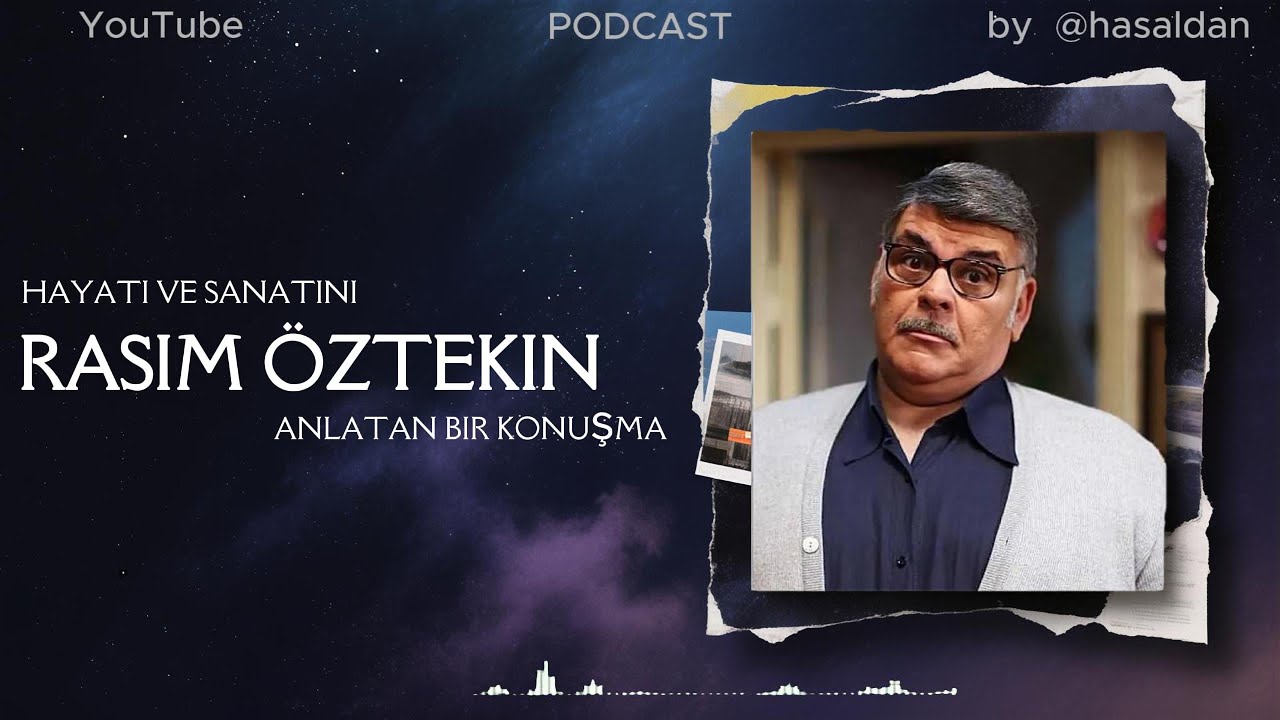Podcast: Rasim &Ouml;ztekin: Tiyatro ve Kavuk Geleneği
