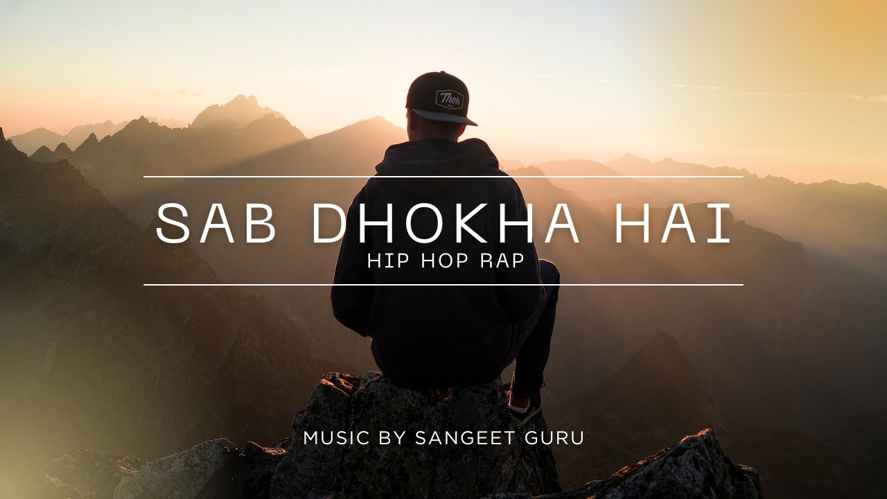 Sab Dhokha Hai || Latest Hip Hop Rap Song || Sangeet Gurus