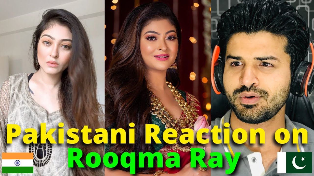 Pakistani Reacts to Rooqma Ray Reels | Indian Bangali Actress | Reaction Vlogger