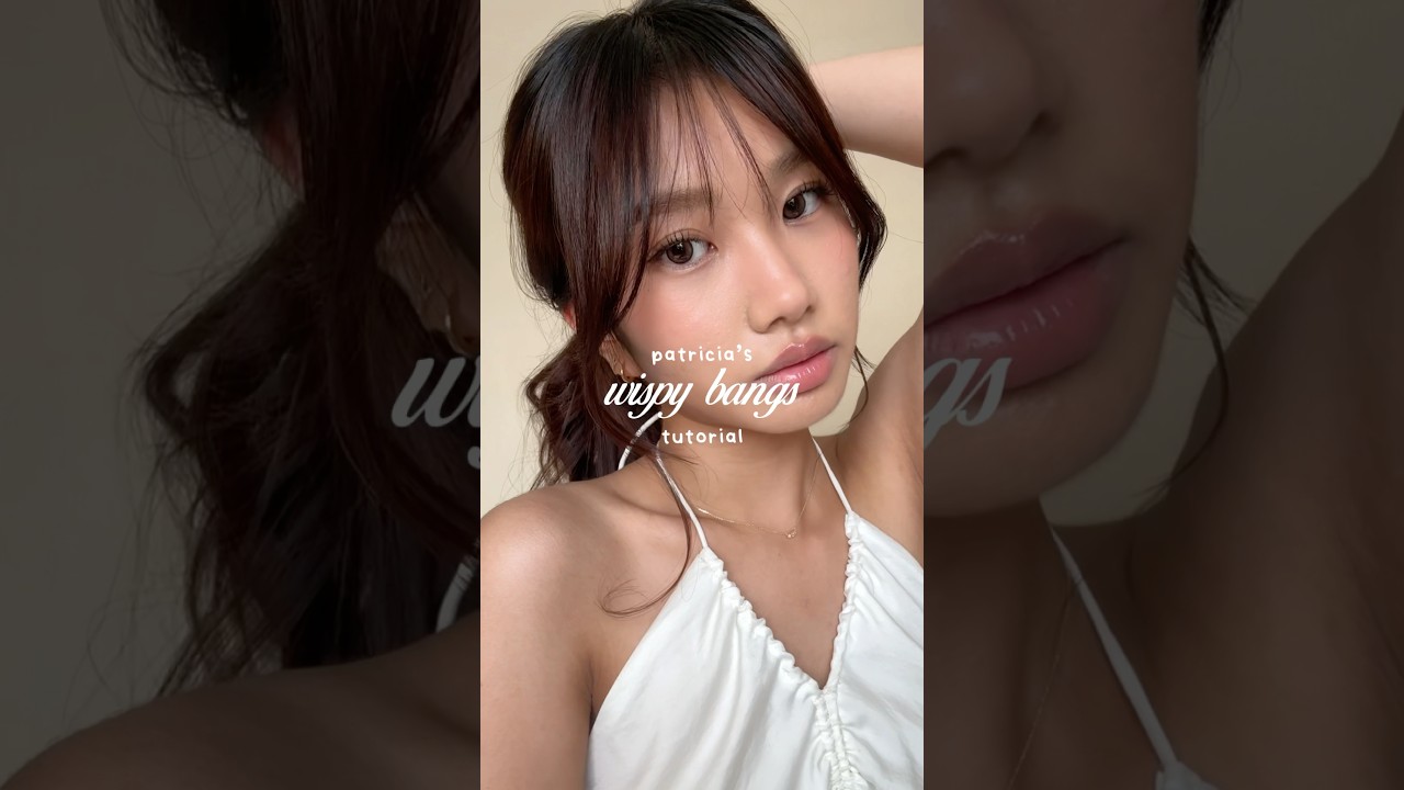 WISPY BANGS TUTORIAL