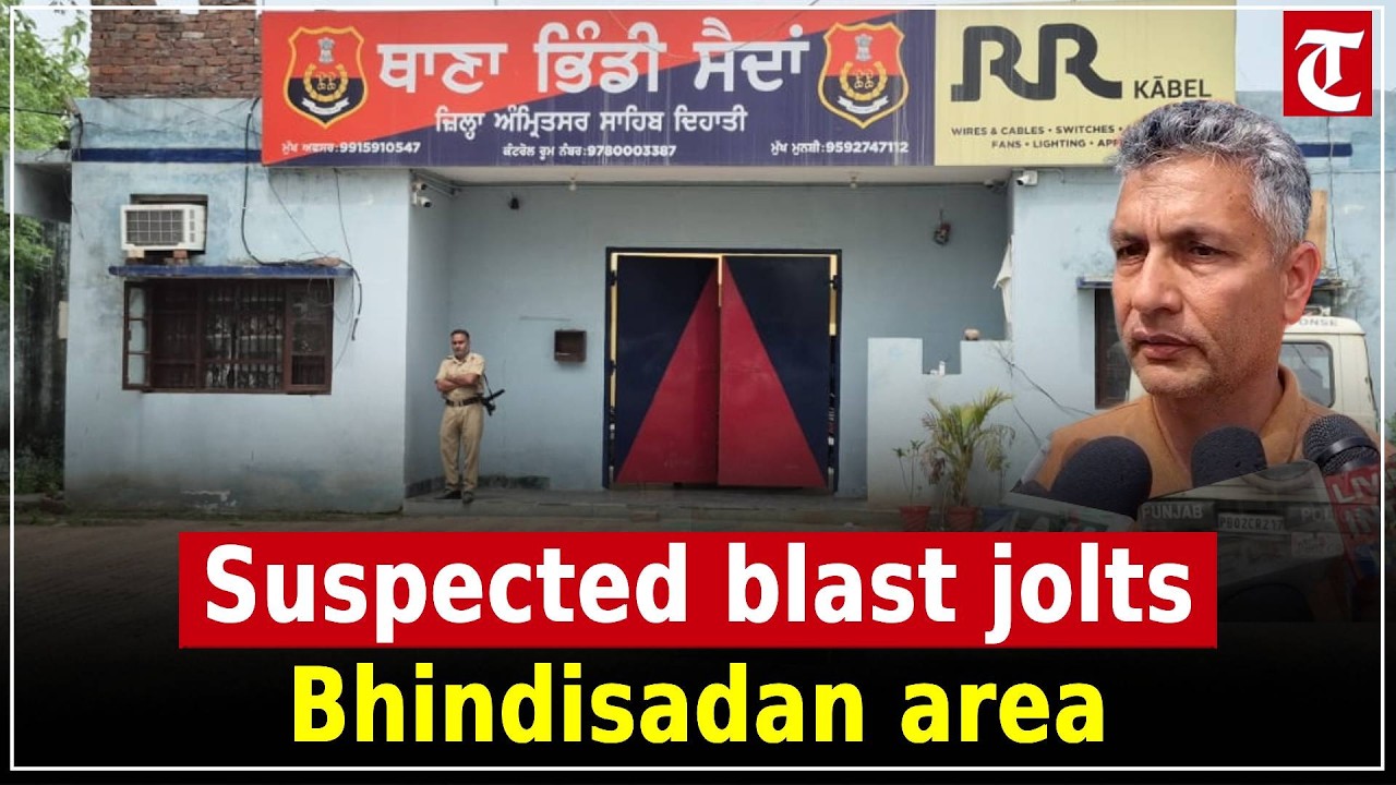 Amritsar&rsquo;s Rajasansi area shaken by suspected blast near Bhindisadan police station