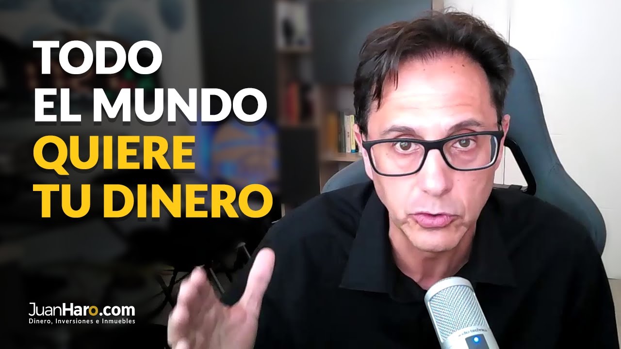 Todo el mundo quiere tu dinero