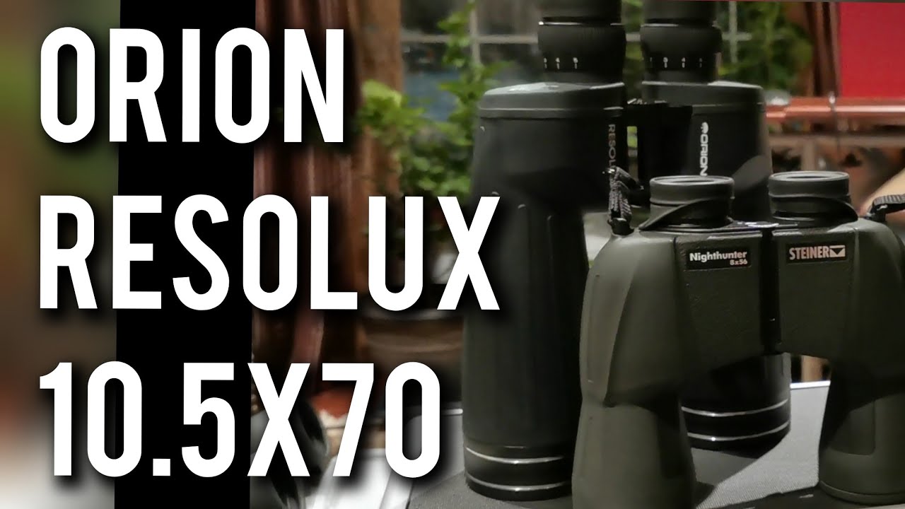 Orion Resolux 10.5x70 Binoculars versus Steiner Nighthunter 8x56 versus Nikon Extreme EX 7x50