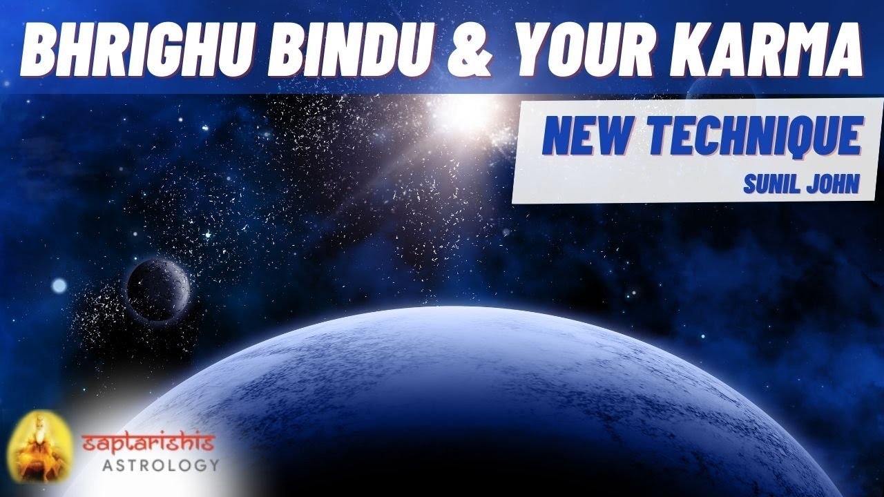 Bhrigu Bindu and Your Karma - New Technique by Sunil John Final