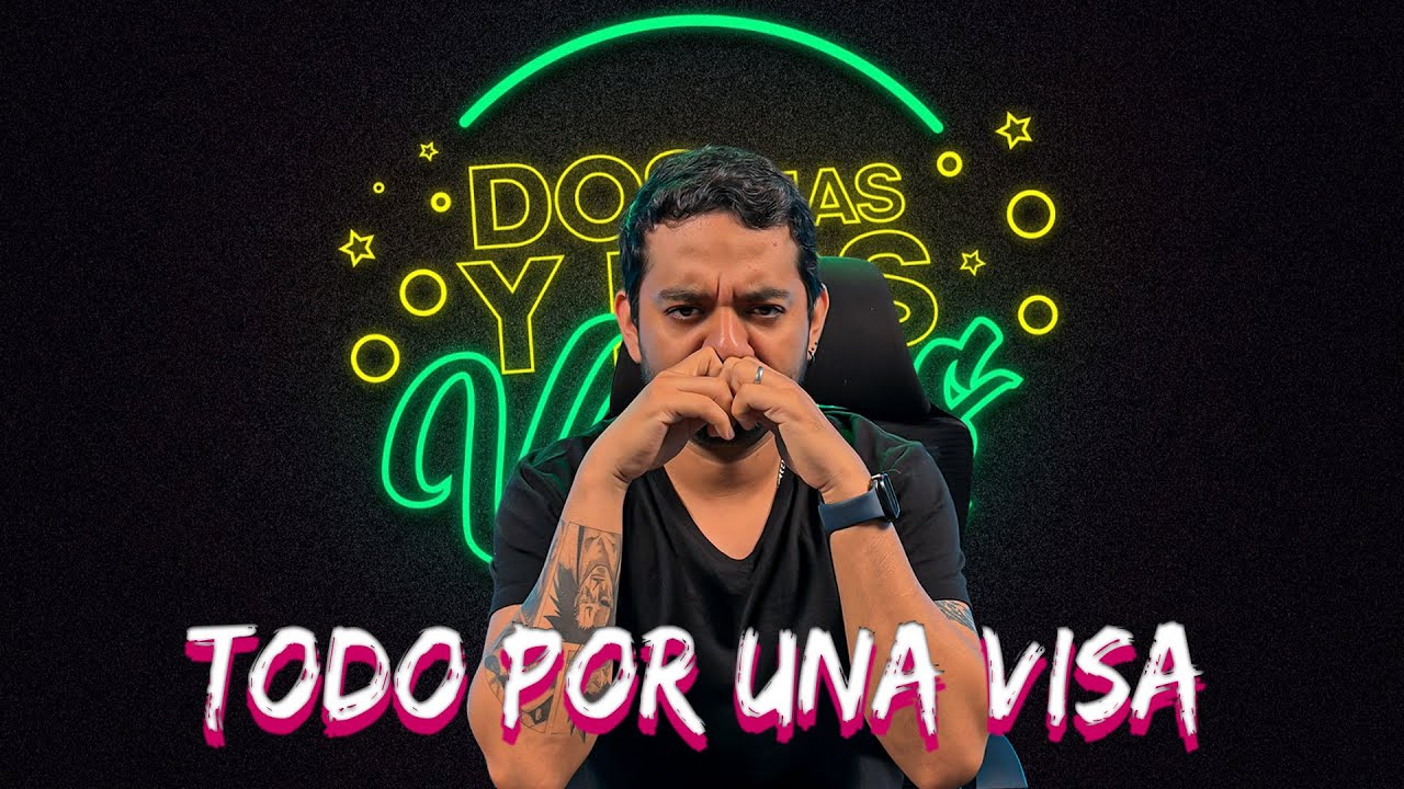 TODO POR UNA VISA l #dosmasynosvamos