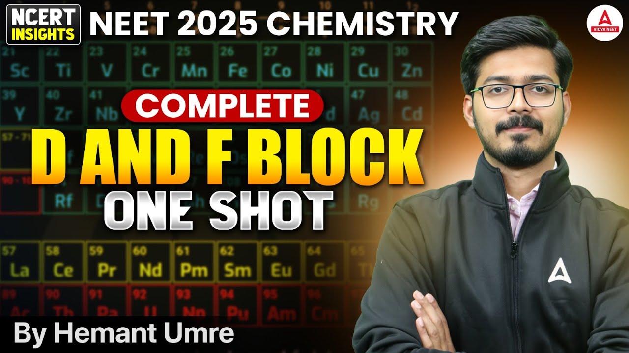 NEET 2025 Chemistry - One Shot | Complete D and F Block | Class 12th Chemistry | Hemant Sir