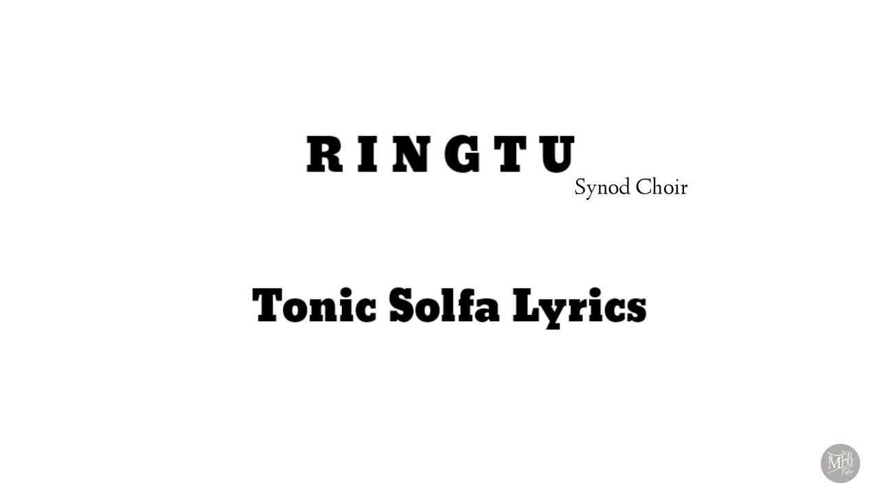 Ringtu | Tonic Solfa Lyrics