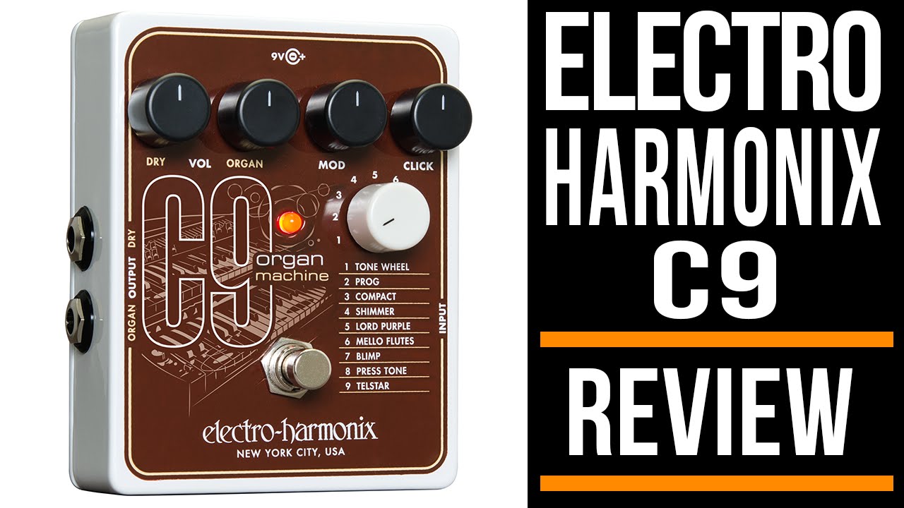 Electro Harmonix C9 Organ Machine Pedal | Review