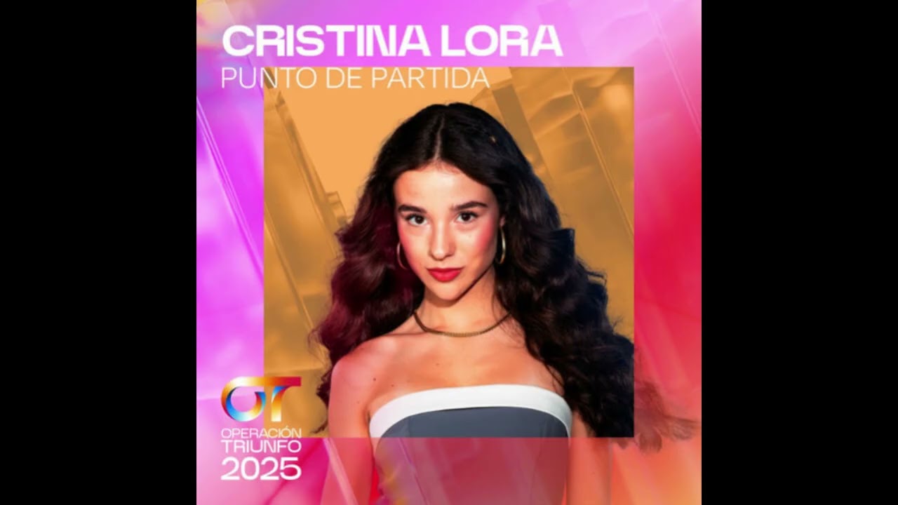 Cristina &ndash; Punto de partida - Operaci&oacute;n Triunfo 2025
