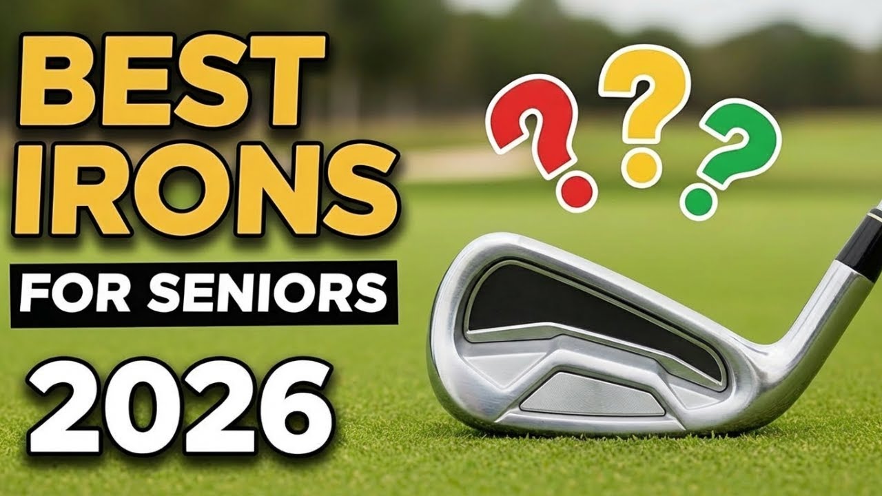 Top 10 Best Golf Irons For Senior Golfers in 2026 - Reviews & Buying Guide
