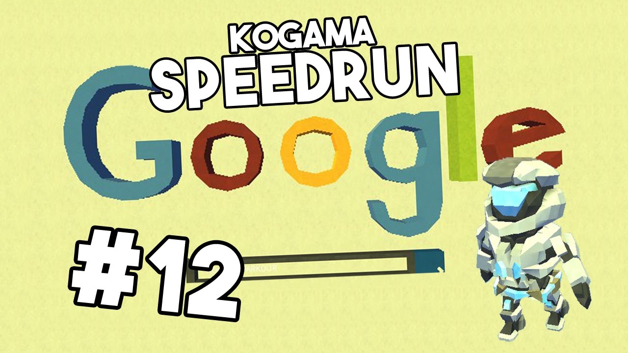 2D - GOOGLE PARKOUR | KOGAMA SPEERUN #12