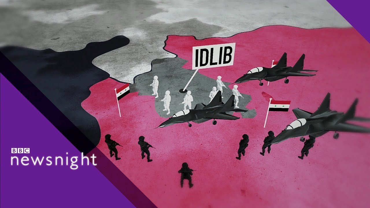 Syria: The battle for Idlib explained - BBC Newsnight