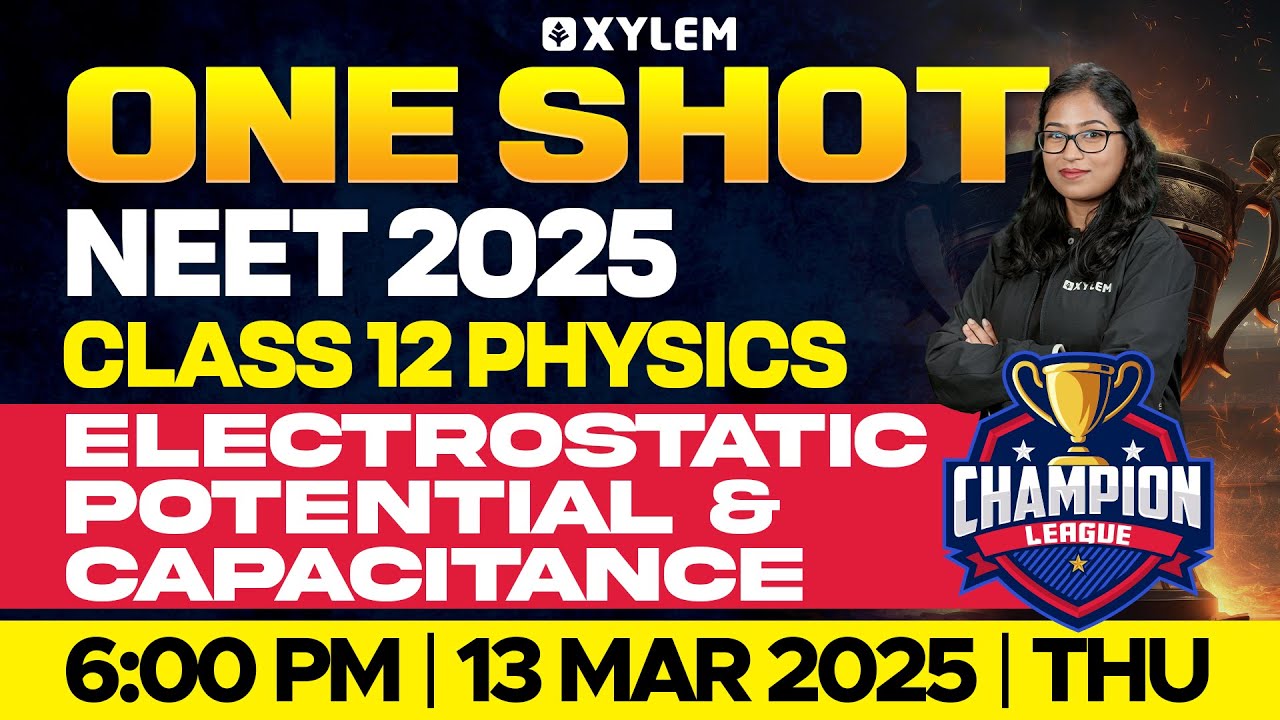 🔥ONE SHOT CHAMPIONS LEAGUE 🏆Electrostatic Potential & Capacitance | Shobika Maam | Xylem NEET Tamil