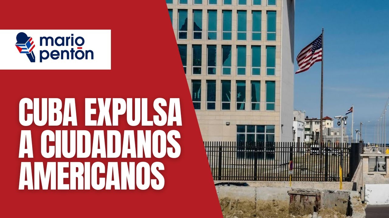 Cuba comienza a expulsar ciudadanos americanos y a prohibir su entrada