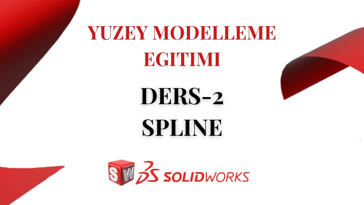 SolidWorks | Yuzey Modelleme | Ders-2 | Spline Olusturma Teknikleri