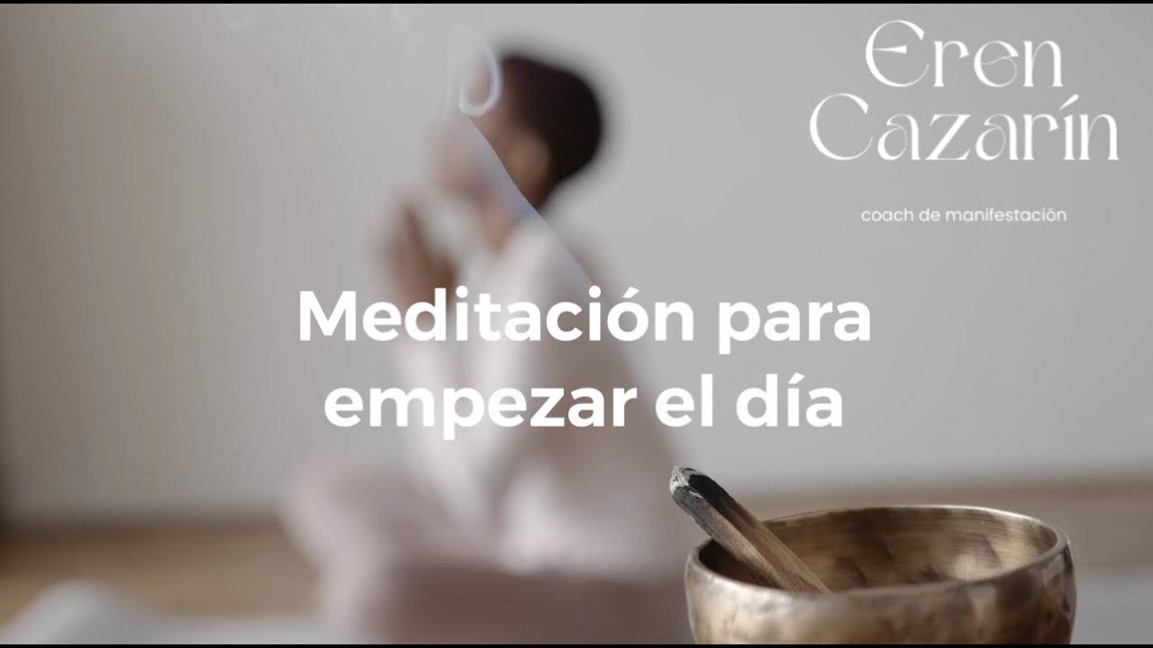 Meditaci&oacute;n guiada para comenzar tu d&iacute;a positivamente