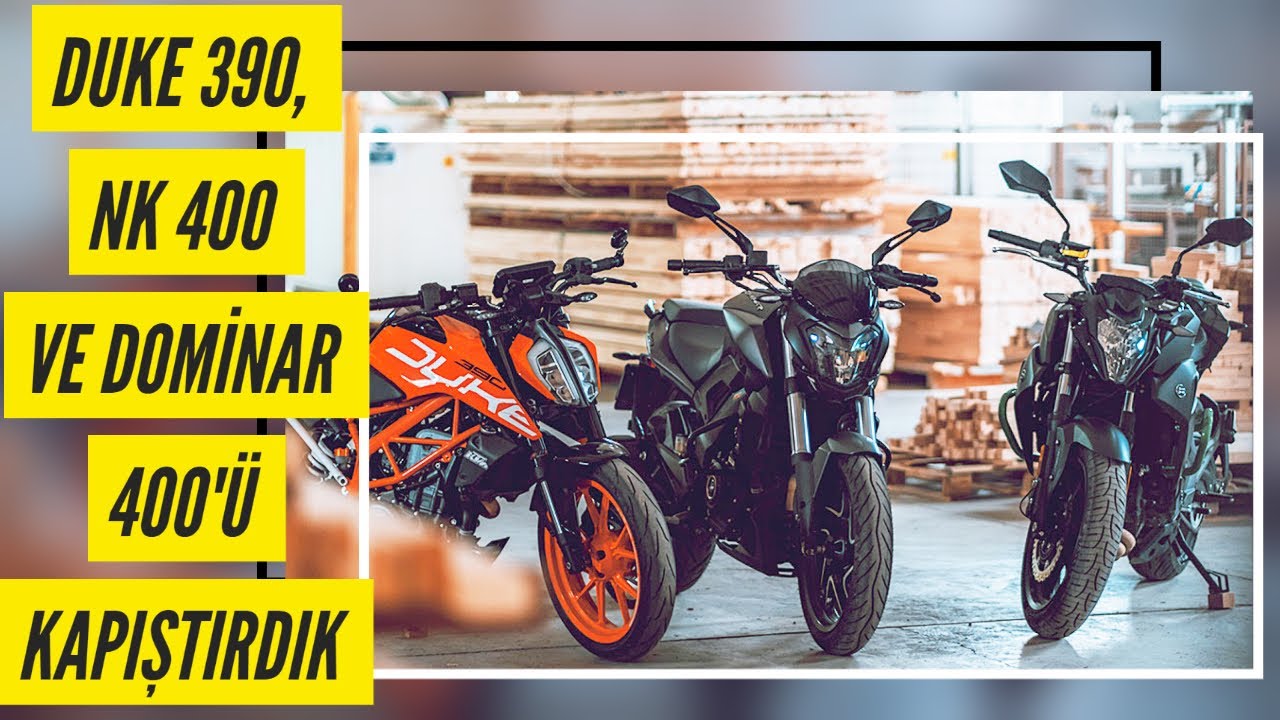DUKE 390, NK 400 VE DOMİNAR 400'Ü KAPIŞTIRDIK /HANGİSİ DAHA İYİ ?
