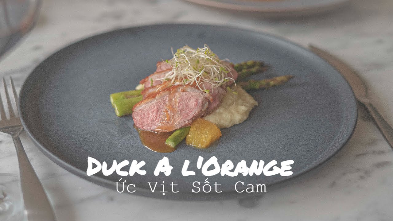 Duck A l'Orange | Canard à l'Orange | Ức Vịt Sốt Cam | ASMR Cooking