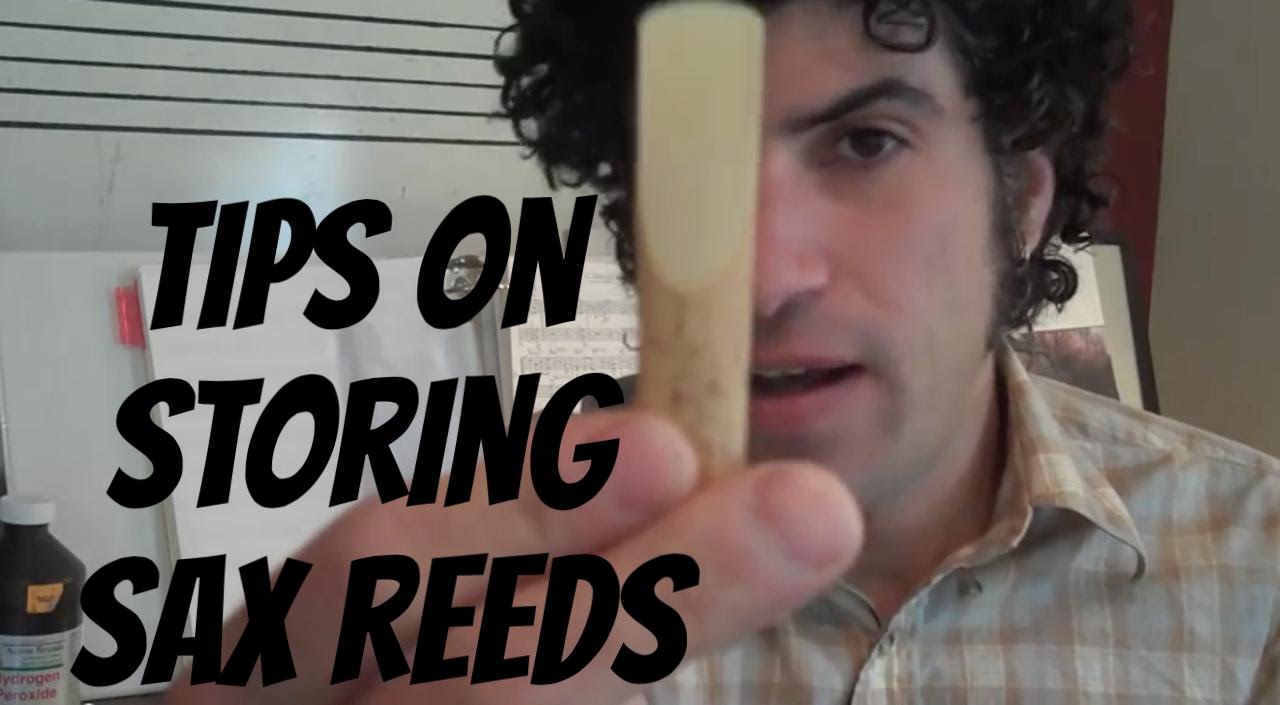 Tips On Storing Sax Reeds