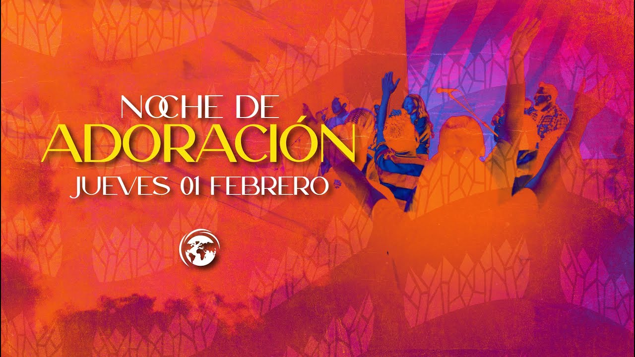 Noche de Adoración | 01 de Febrero