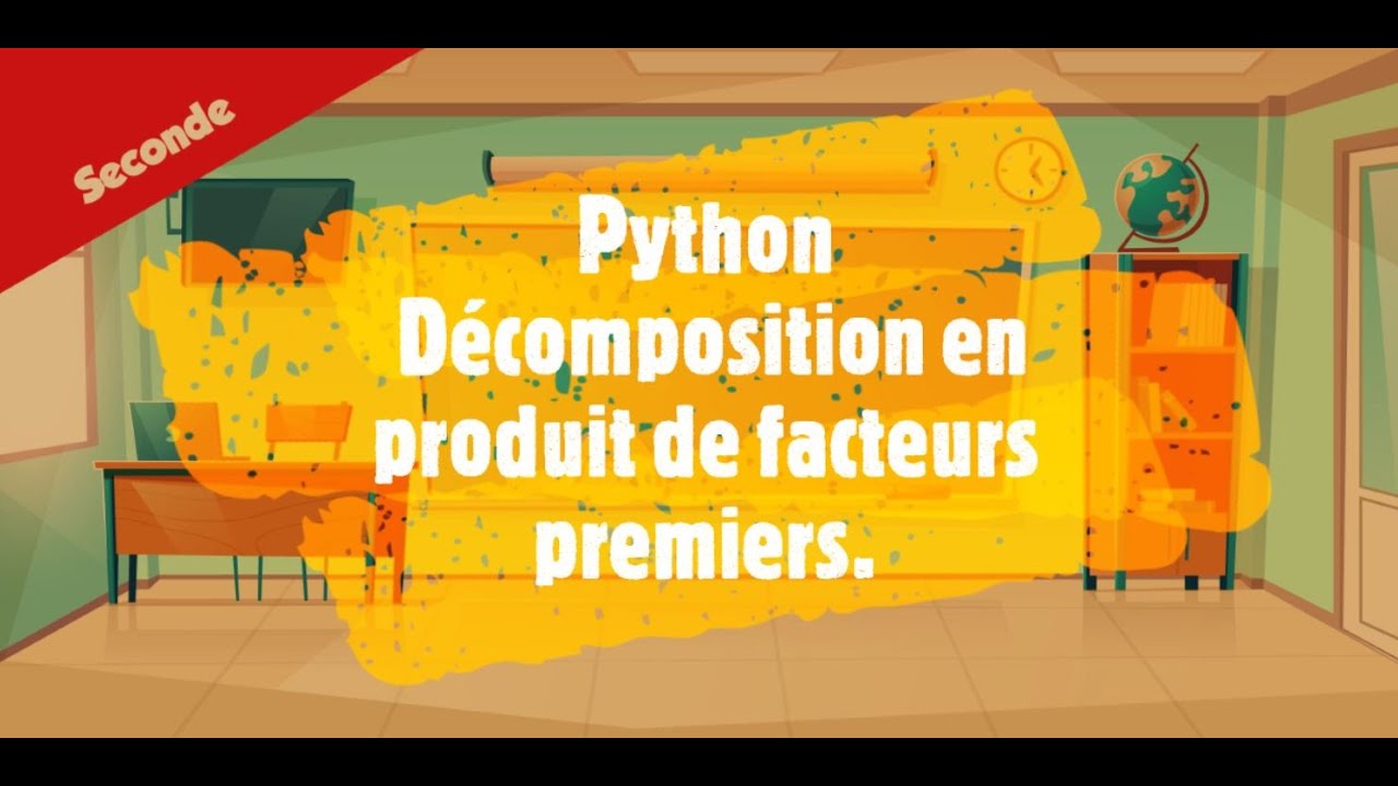 Python - Décomposition en produit de facteurs premiers.