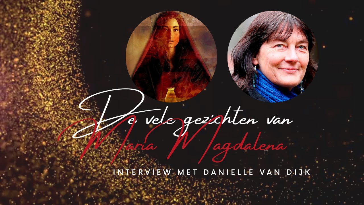 Interview Danielle van Dijk over Maria Magdalena