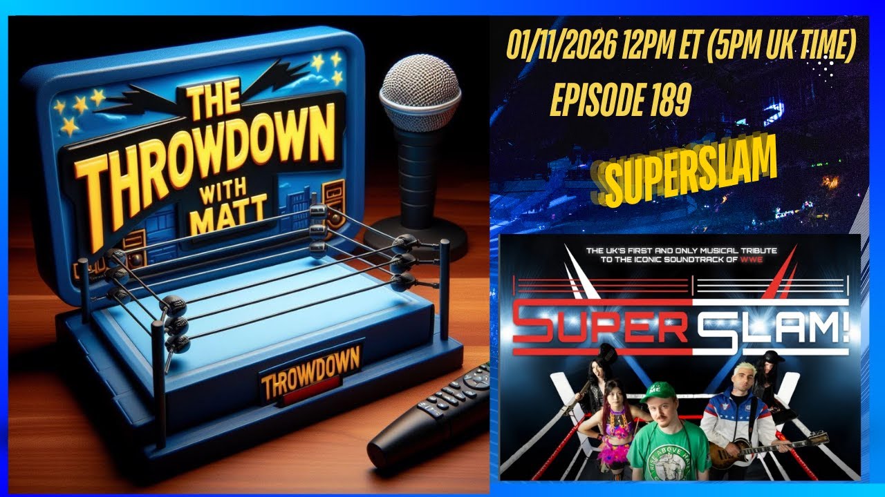 The Throwdown: Episode 189: SuperSlam