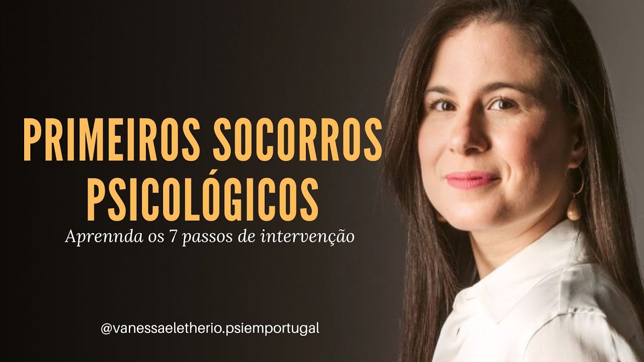 Primeiros Socorros Psicológicos - Protocolo de atendimento em 7 passos