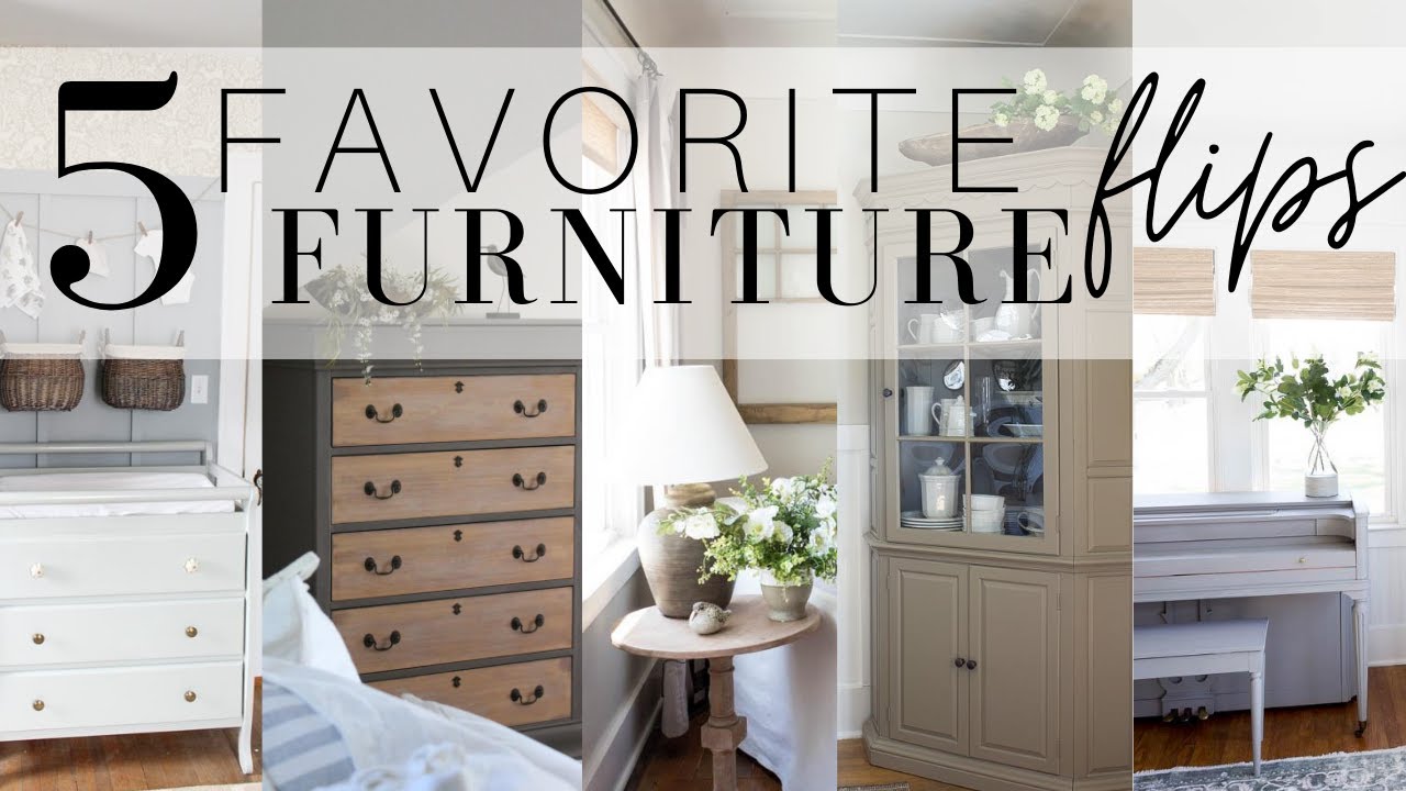 My 5 Favorite Furniture Flips!