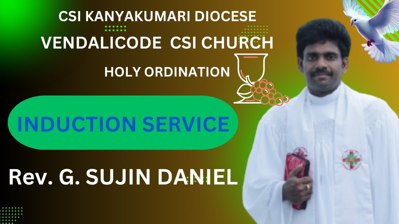 VENDALICODE CSI CHURCH /  INDUCTION SERVICE  / Rev. G. SUJIN DANIEL