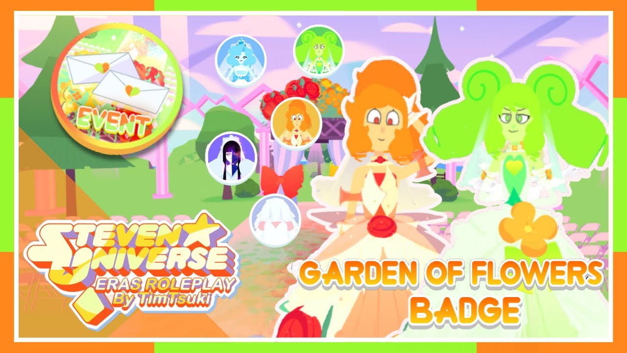 [💚🧡] Showcasing How To Get The Garden of Flowers Badge | Steven Universe: Eras Roleplay